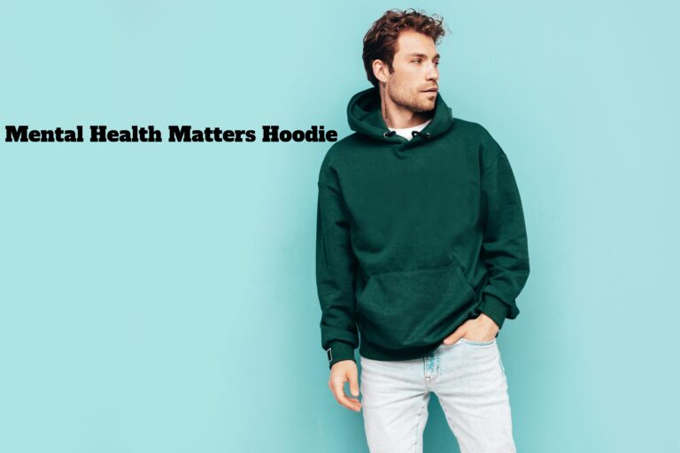 mental health matters hoodie