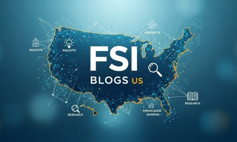 Unlocking the Power of FSI Blogs US: A Guide to Financial Industry Insights